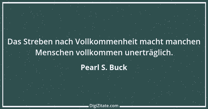 Zitat von Pearl S. Buck 19