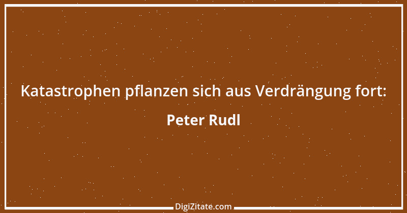 Zitat von Peter Rudl 1676