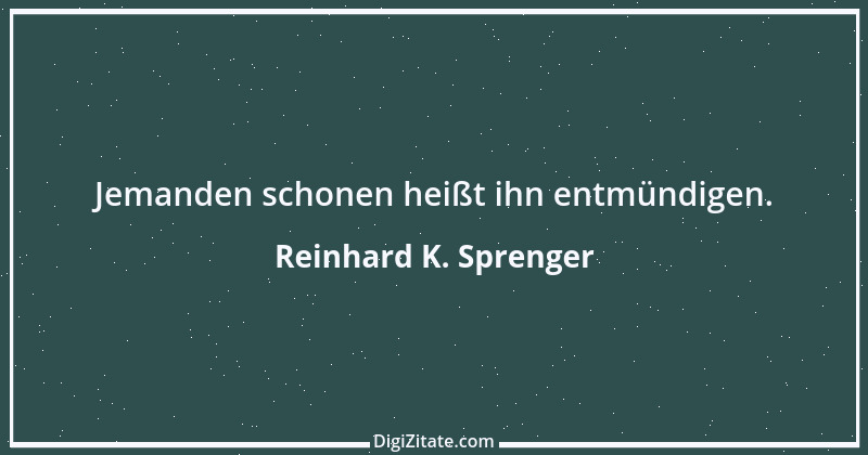 Zitat von Reinhard K. Sprenger 8