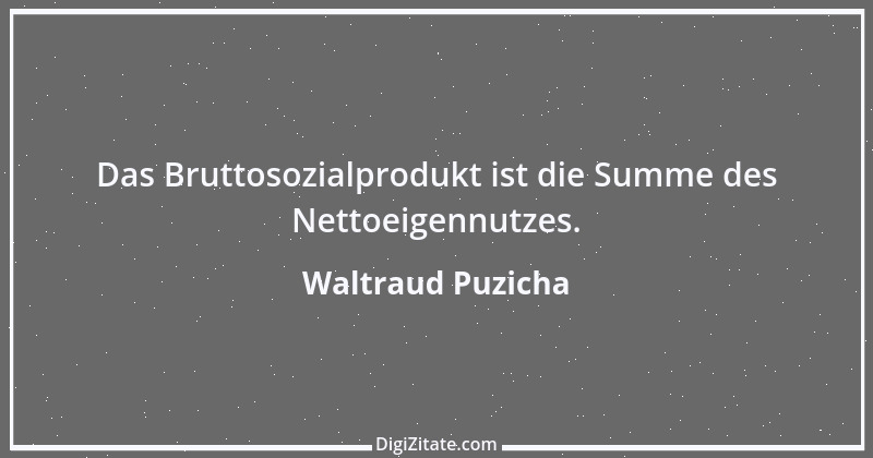 Zitat von Waltraud Puzicha 52