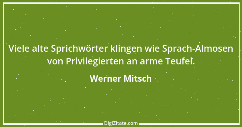 Zitat von Werner Mitsch 106