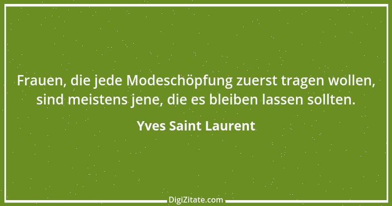 Zitat von Yves Saint Laurent 7