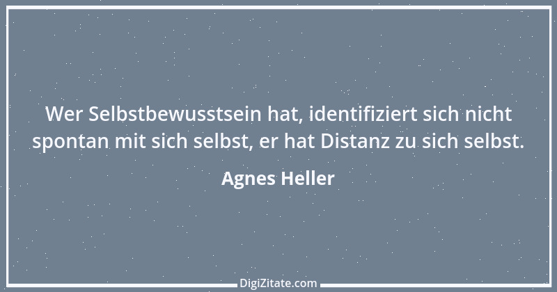 Zitat von Agnes Heller 2