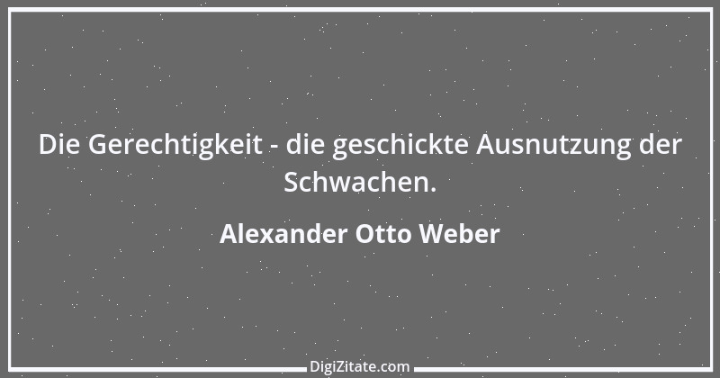 Zitat von Alexander Otto Weber 14