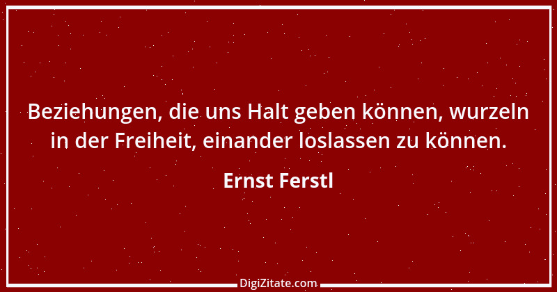 Zitat von Ernst Ferstl 1844