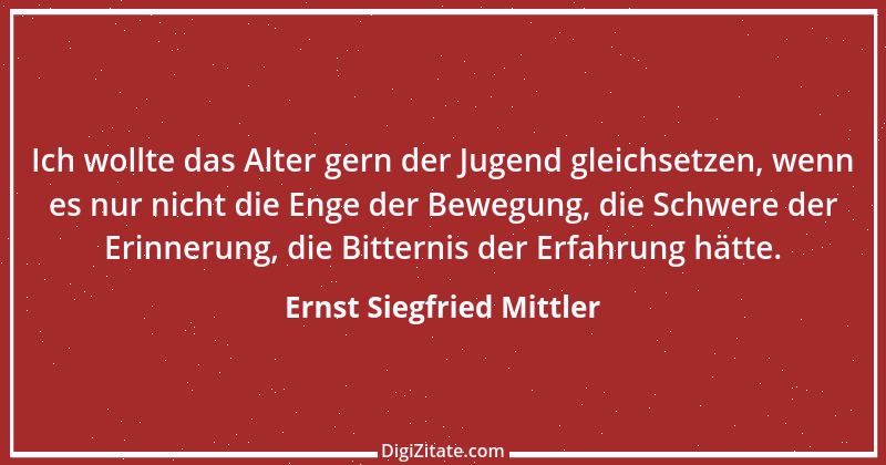 Zitat von Ernst Siegfried Mittler 2