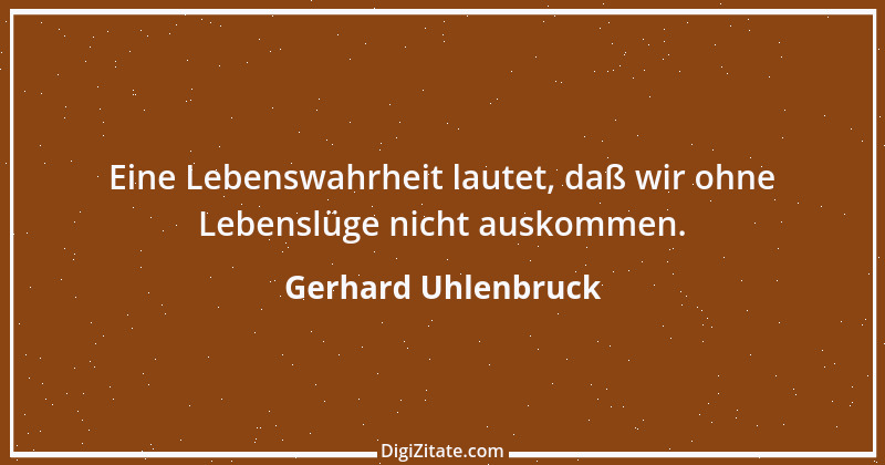 Zitat von Gerhard Uhlenbruck 223