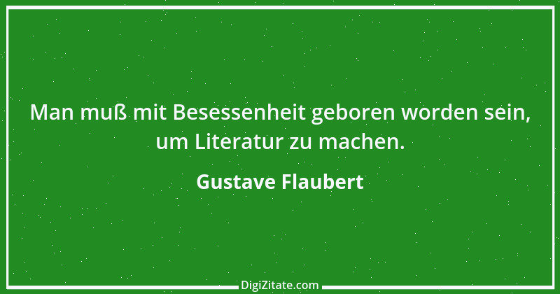 Zitat von Gustave Flaubert 246