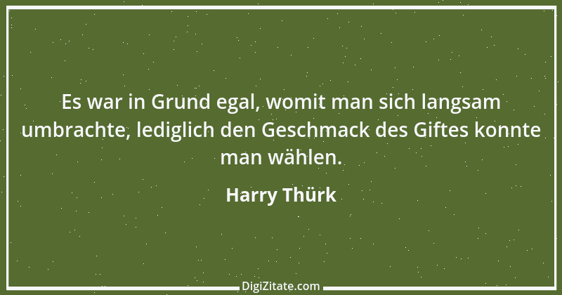 Zitat von Harry Thürk 9