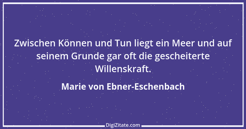 Zitat von Marie von Ebner-Eschenbach 371