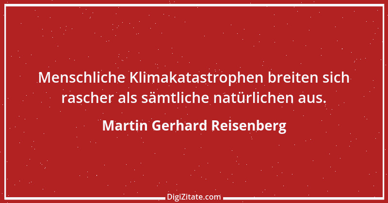 Zitat von Martin Gerhard Reisenberg 718