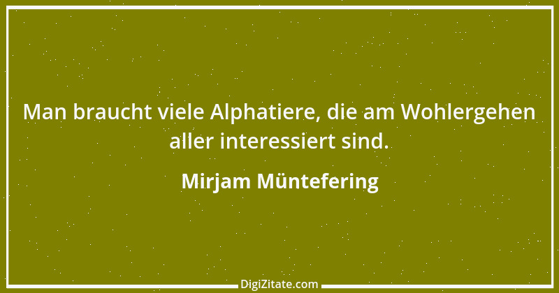 Zitat von Mirjam Müntefering 2