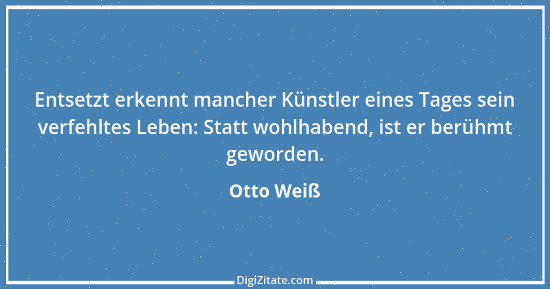 Zitat von Otto Weiß 272