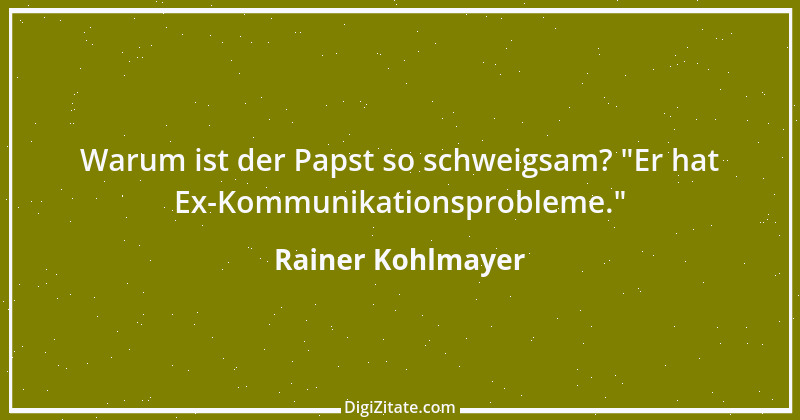 Zitat von Rainer Kohlmayer 243