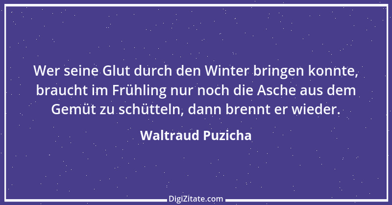 Zitat von Waltraud Puzicha 53