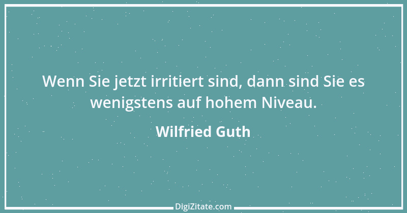 Zitat von Wilfried Guth 1