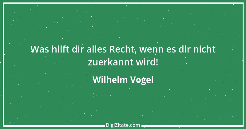 Zitat von Wilhelm Vogel 233