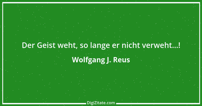 Zitat von Wolfgang J. Reus 243