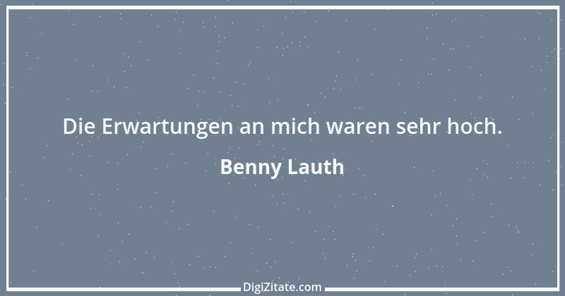 Zitat von Benny Lauth 1