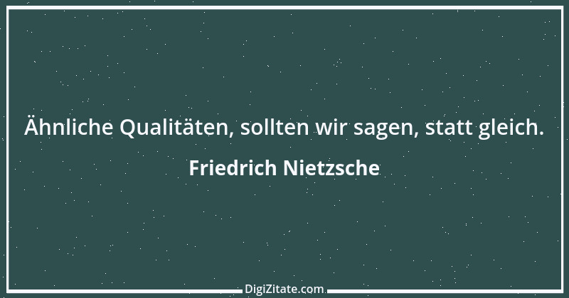 Zitat von Friedrich Nietzsche 341