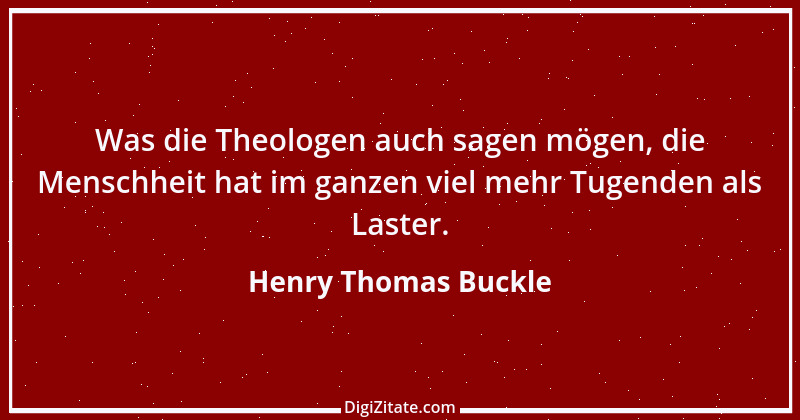 Zitat von Henry Thomas Buckle 9