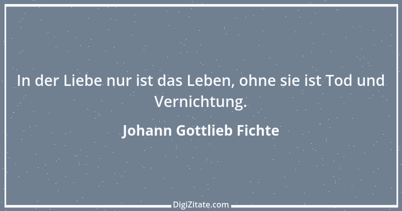 Zitat von Johann Gottlieb Fichte 98