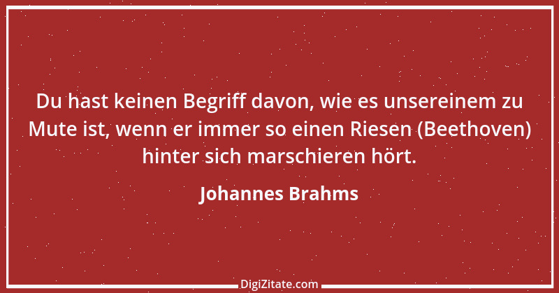 Zitat von Johannes Brahms 2