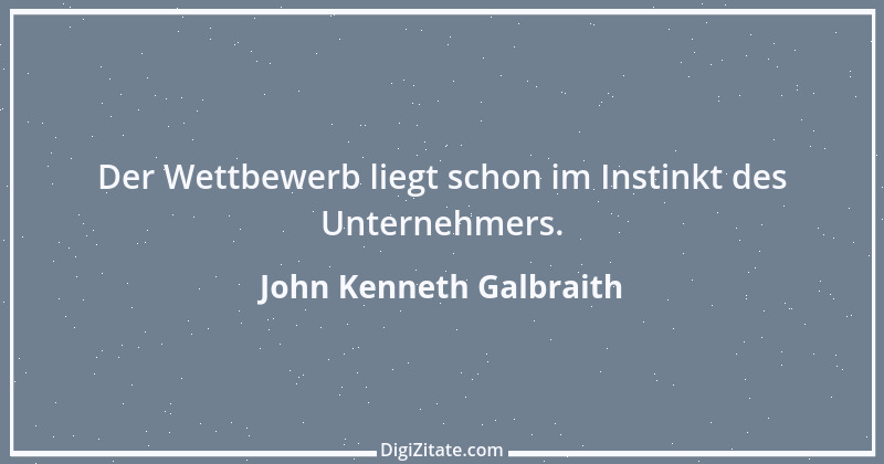 Zitat von John Kenneth Galbraith 5