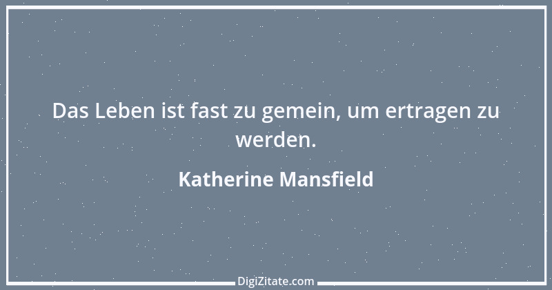 Zitat von Katherine Mansfield 8