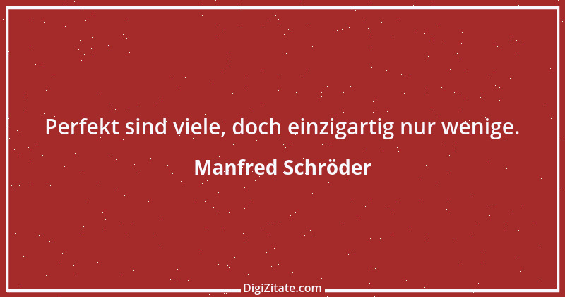 Zitat von Manfred Schröder 102