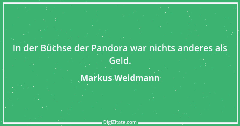 Zitat von Markus Weidmann 24