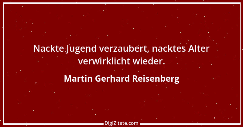 Zitat von Martin Gerhard Reisenberg 719