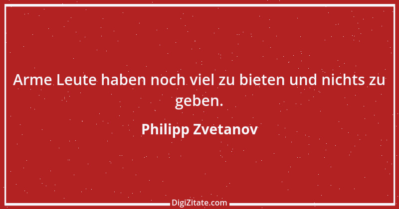 Zitat von Philipp Zvetanov 40