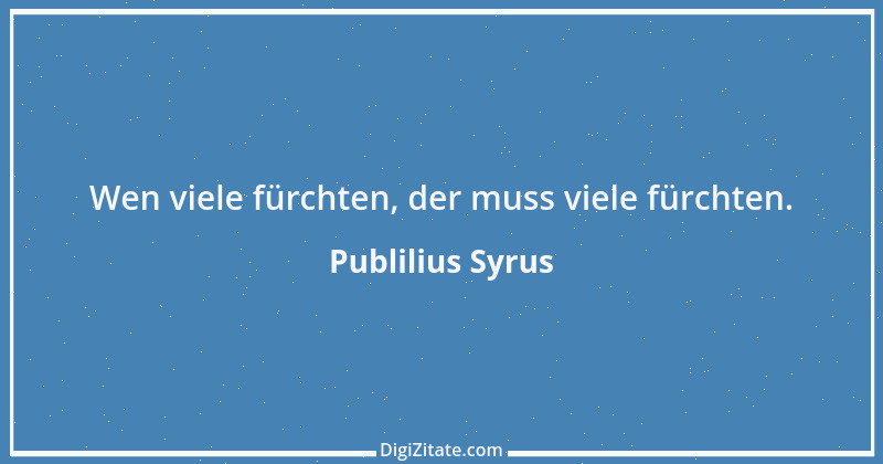 Zitat von Publilius Syrus 69