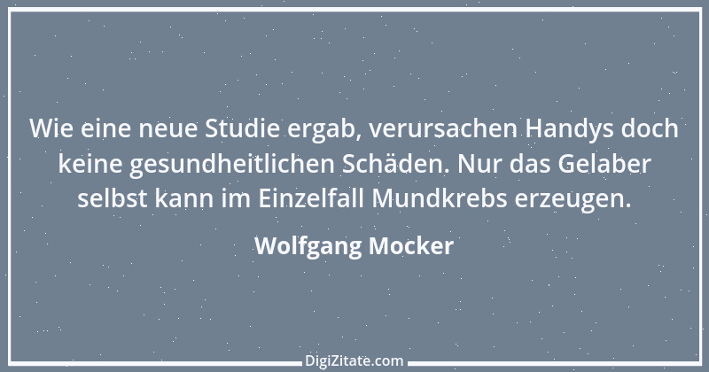 Zitat von Wolfgang Mocker 425