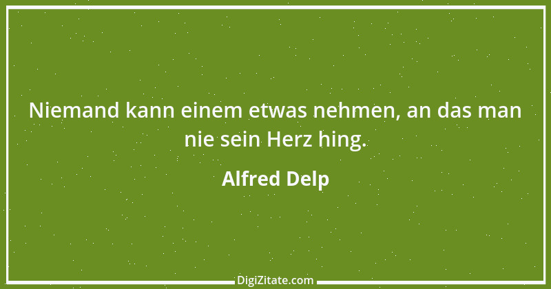 Zitat von Alfred Delp 14