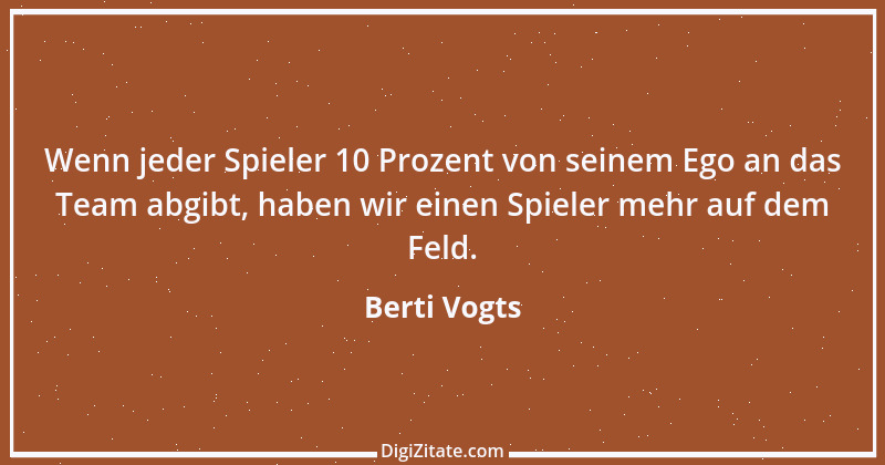 Zitat von Berti Vogts 33