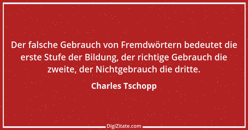 Zitat von Charles Tschopp 25