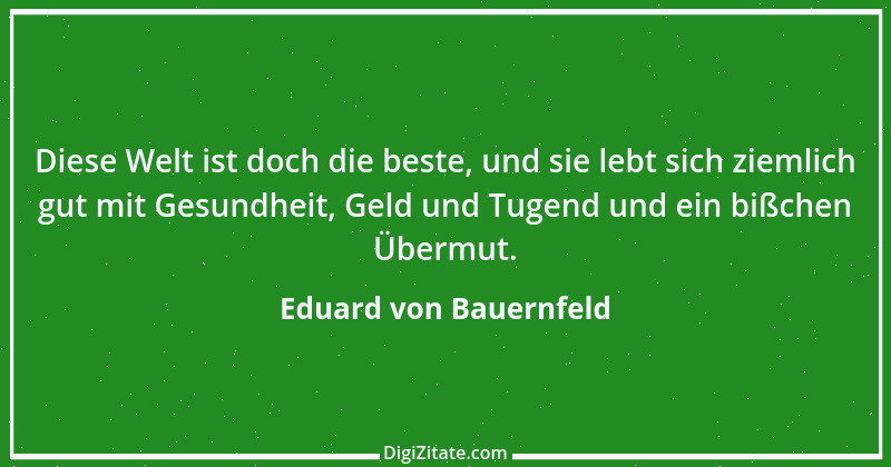 Zitat von Eduard von Bauernfeld 15