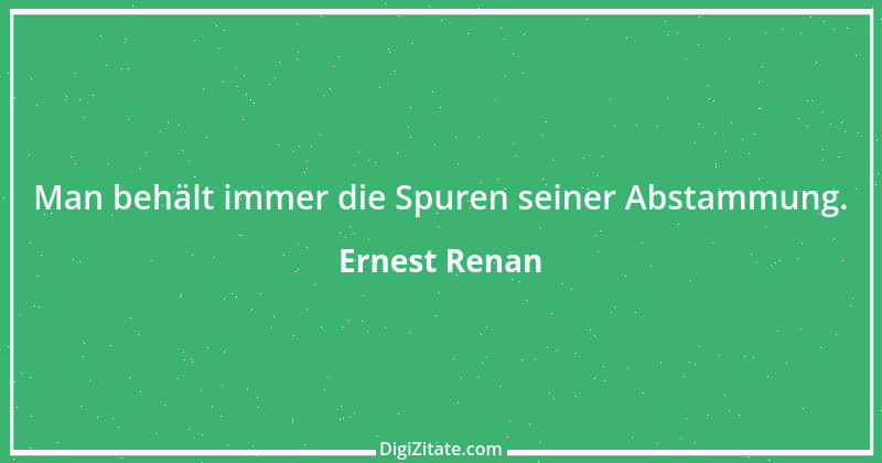 Zitat von Ernest Renan 30