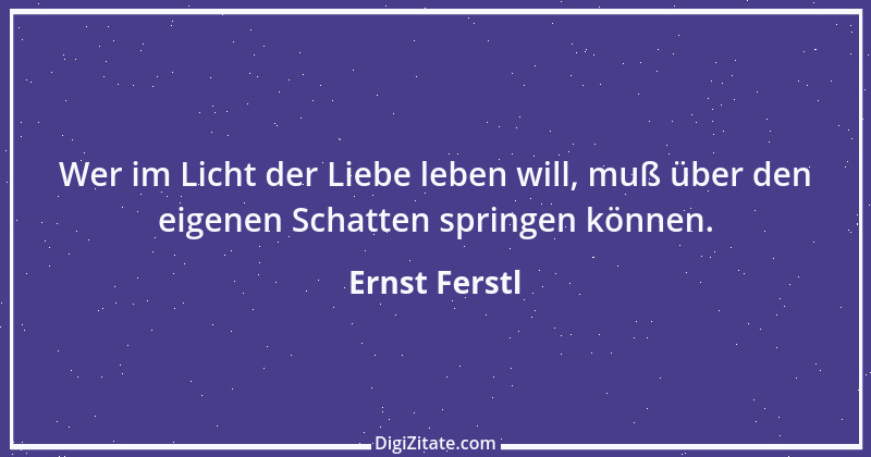 Zitat von Ernst Ferstl 846