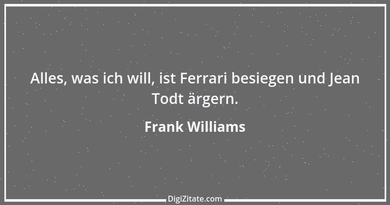 Zitat von Frank Williams 2