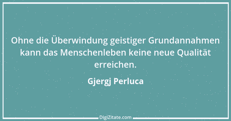 Zitat von Gjergj Perluca 110