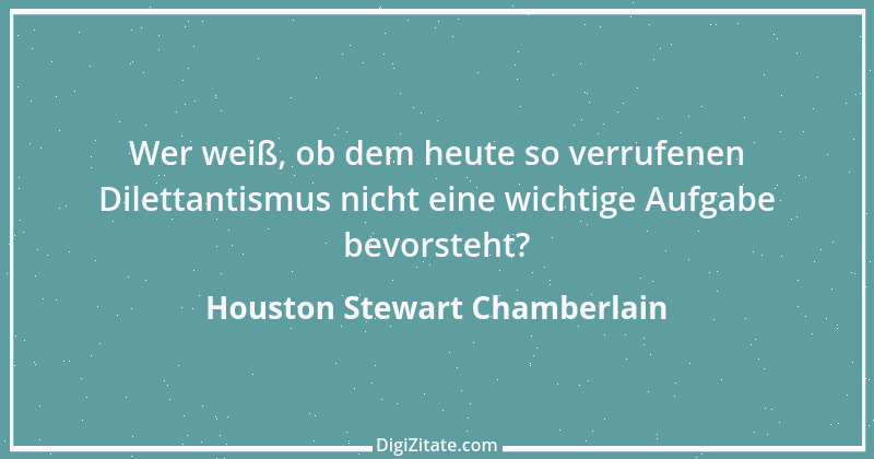 Zitat von Houston Stewart Chamberlain 13