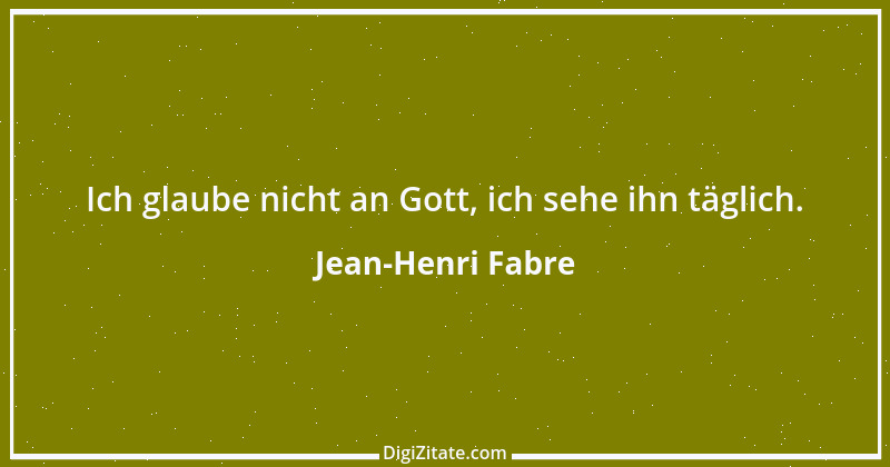 Zitat von Jean-Henri Fabre 1