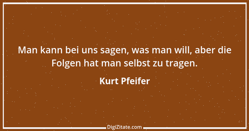 Zitat von Kurt Pfeifer 19