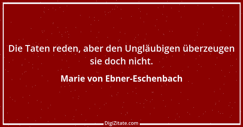 Zitat von Marie von Ebner-Eschenbach 373