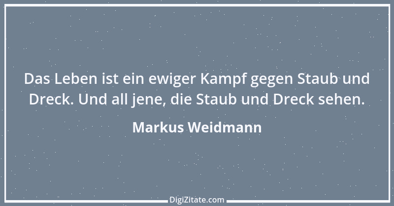 Zitat von Markus Weidmann 25