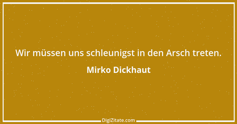 Zitat von Mirko Dickhaut 1