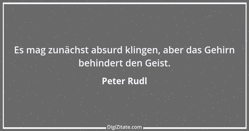 Zitat von Peter Rudl 679